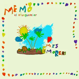 Mis Memorias by Memo El Afueguember