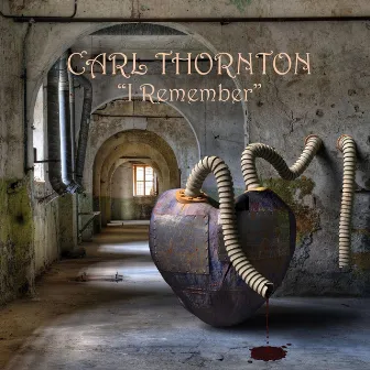 I Remember by Carl Thornton