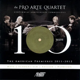 The Pro Arte Quartet: Centennial Anniversary Commissions by Pro Arte Quartet