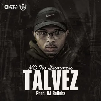 Talvez by MC Tio Summers