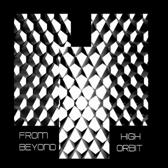 High Orbit by From Beyond