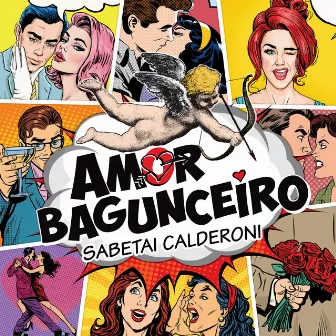 Amor Bagunceiro by Sabetai Calderoni