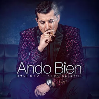 Ando Bien (feat. Gerardo Ortiz) by Omar Ruiz