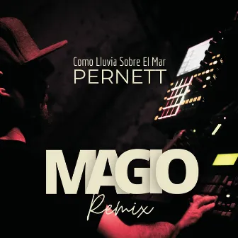 Como Lluvia Sobre El Mar (Magio Remix) by Magio