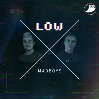 LOW by MadBoys