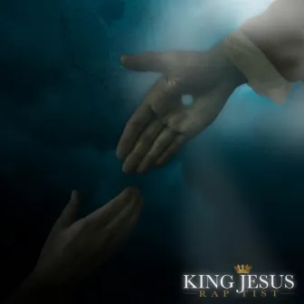 King Jesus by Rap Tist