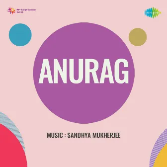 Anurag (Original Motion Picture Soundtrack) by Shyamal Gupta