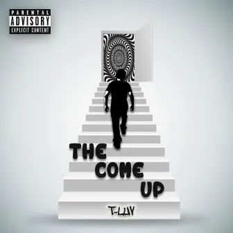 The Come Up by T-LUV