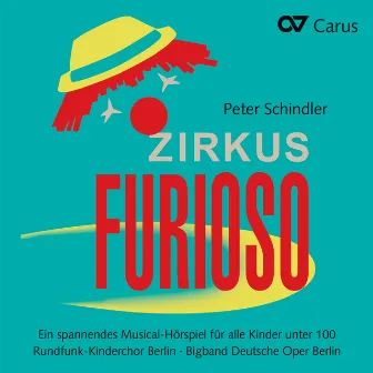 Peter Schindler: Zirkus Furioso by Peter Schindler