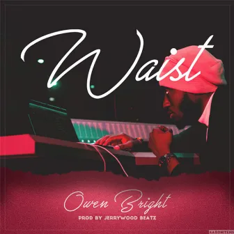 Waist by Owen Bright