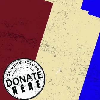 For More Colors, Donate Here by Mellow Thing