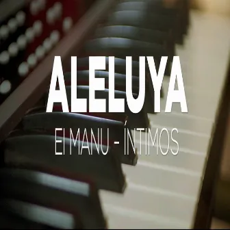 Aleluya by El Manu