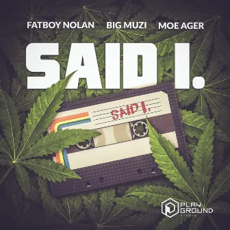 Said I. by BIG MUZI