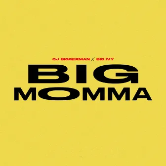 Big Momma by Cj Biggerman