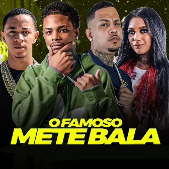 O Famoso Mete Bala by Kauã