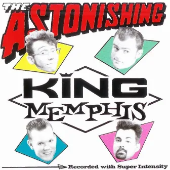 The Astonishing King Memphis by King Memphis