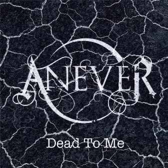 Dead to Me by Anever