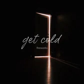 Fireworks by Get Cold