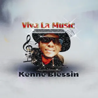 Viva La Music by Kenne Blessin