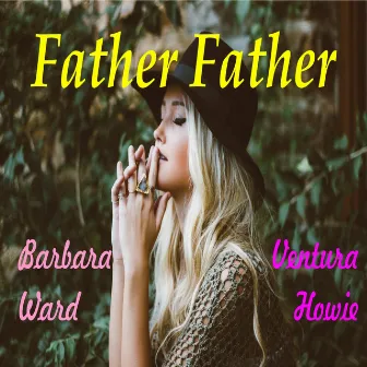 Father Father by Ventura Howie