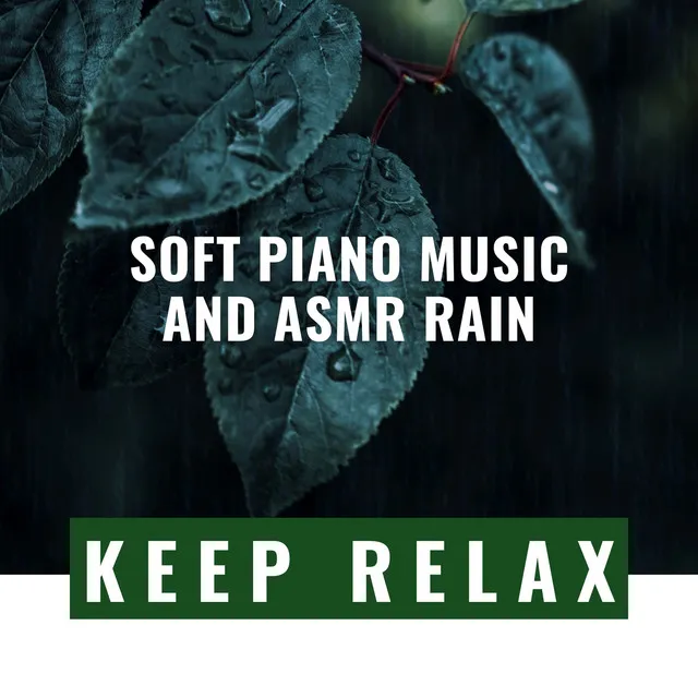 Soft Piano Music and Asmr Rain Sounds