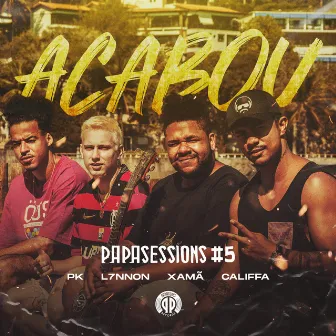 Acabou (Papasessions #5) [feat. CALIFFA] by Pk