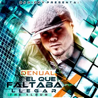 El Que Faltaba por Llegar by DJ Dicky