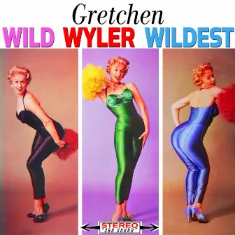 Wild Wyler Wildest (1959) by Gretchen Wyler