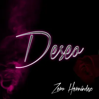 Deseo by Zero Hernández