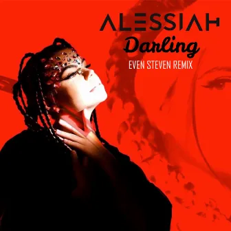 Darling (Even Steven Remix) by Alessiah