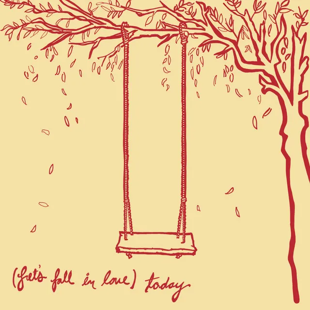 (Let's Fall in Love) Today