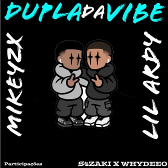 Dupla Da Vibe by Mikeyzx