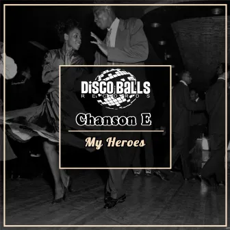 My Heroes by Chanson E