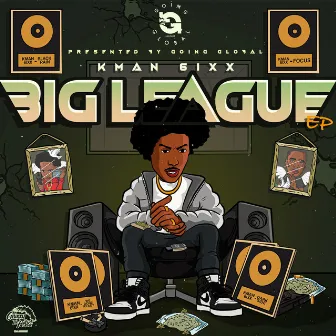 Big League by Kman 6ixx