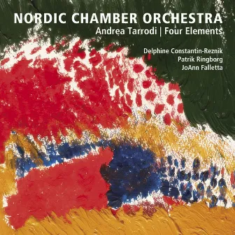 Andrea Tarrodi: Four Elements by Nordic Chamber Orchestra