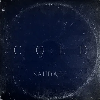 Cold by Saudade