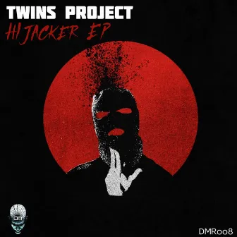 Hijacker EP by Twins Project