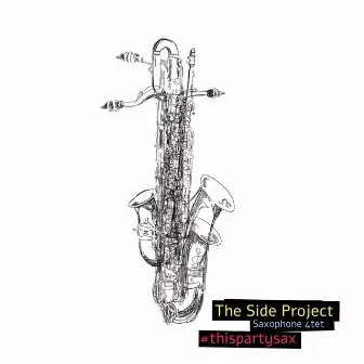 #ThisPartySax by The Side Project