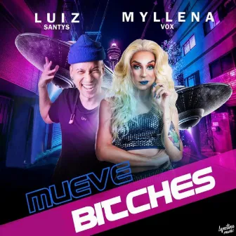 Mueve Bitches by Luiz Santys