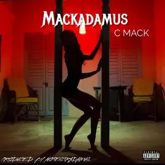 Mackadamus by C-Mack