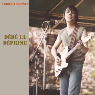 Dédé la Déprime by François Fournet