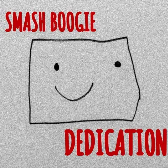 Dedication by Smash Boogie