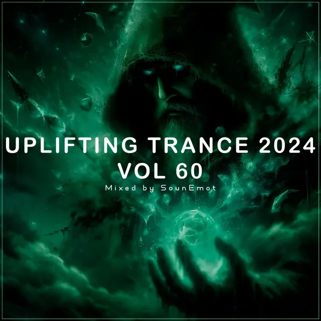 Uplifting Trance 2024, Vol. 60 - Uplifting Mix