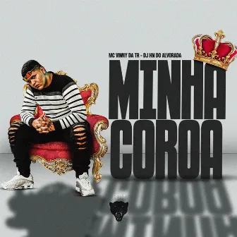 Minha Coroa by Dj Hn do Alvorada