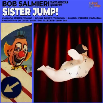 Sister Jump! by Bob Salmieri Bastarduna Quintet