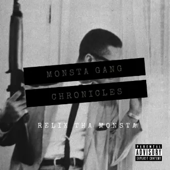 Monsta Gang Chronicles by Relik Tha Monsta