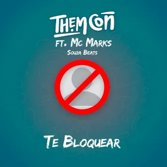 Te Bloquear by Them Con