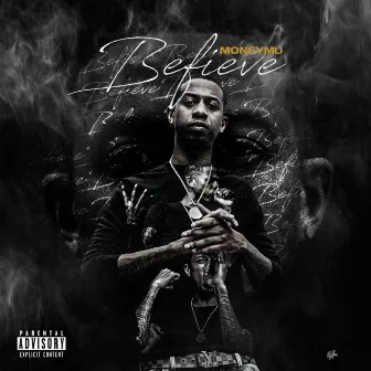 Believe by Money Mu