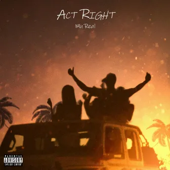 Act Right by Mu Real