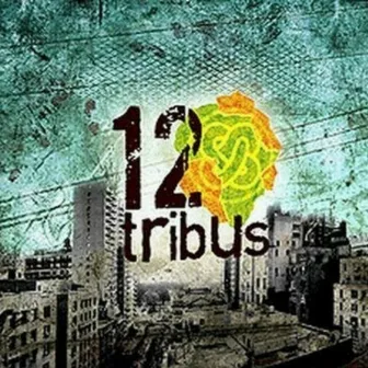 12 Tribus by 12 Tribus